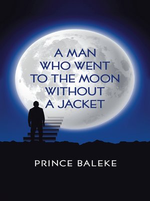 cover image of A Man Who Went to the Moon without a Jacket